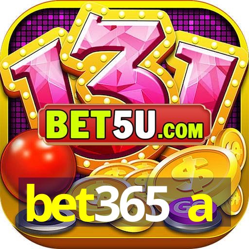 bet365 a